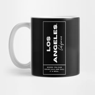 Los Angeles - California - for Hollywood, Beach, Food, Art Museum, Nightlife, Entertainment, Landmark, Shopping, Park, Adventure, Exploration, Relaxation, Wanderlust lovers. Funny Humorous Ironic Sarcastic Quote about LA Mug